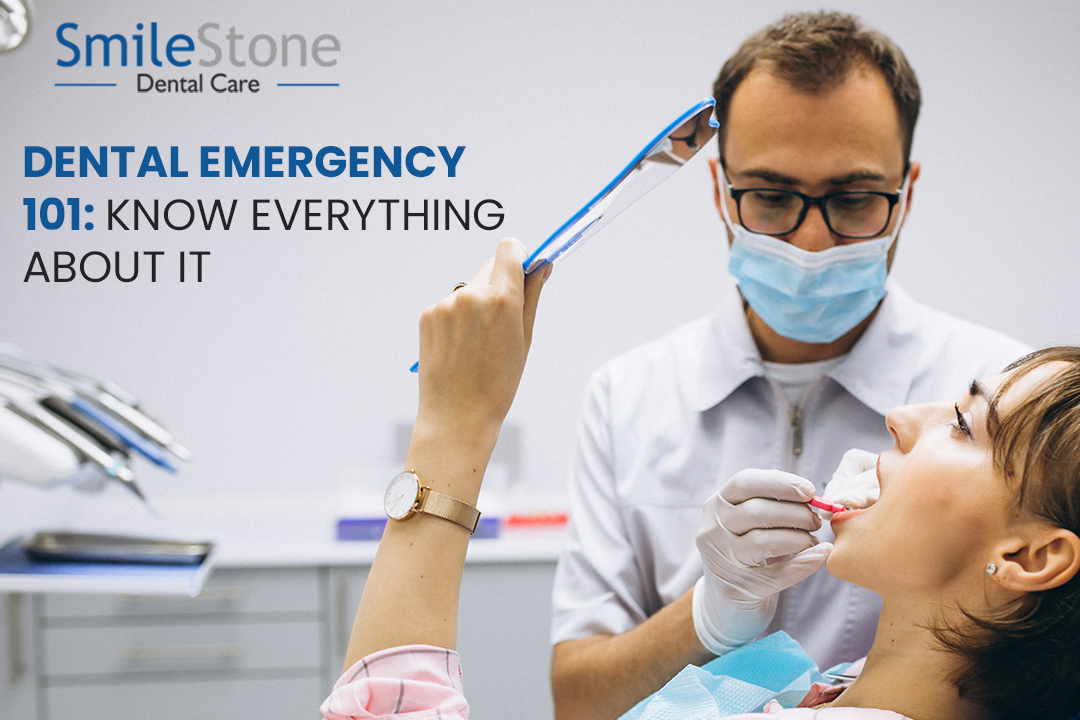 Dental Emergency 101: Know Everything about IT